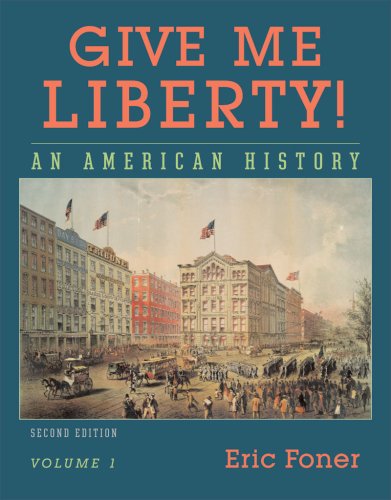 Beispielbild fr Give Me Liberty! Vol. 1: To 1877 : An American History zum Verkauf von Better World Books