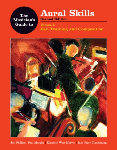 Imagen de archivo de The Musician's Guide to Aural Skills: Ear Training and Composition (The Musician's Guide Series) a la venta por HPB-Red