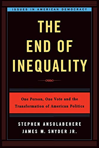 Imagen de archivo de The End of Inequality : One Person, One Vote and the Transformation of American Politics a la venta por Better World Books: West