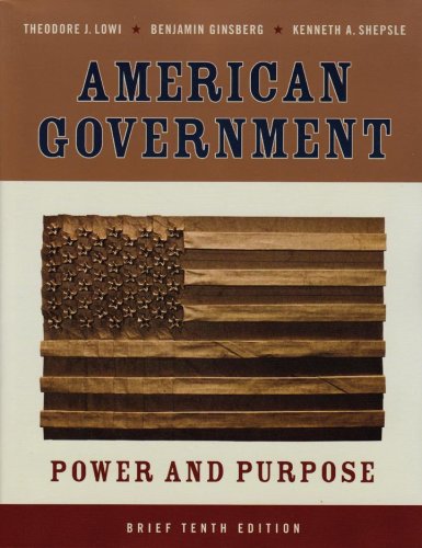 Imagen de archivo de American Government : Power and Purpose a la venta por Better World Books