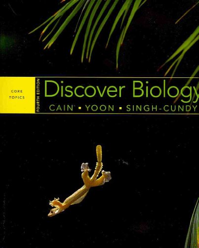 Discover Biology: Core Topics (9780393931617) by Cain, Michael L.; Yoon, Carol Kaesuk; Singh-Cundy, Anu