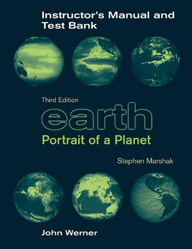 9780393931723: Instructor's Manual and Test Bank: for Earth: Portrait of a Planet, Third Edition