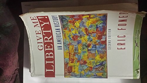 Give Me Liberty: An American History: Seagull Edition v. 2