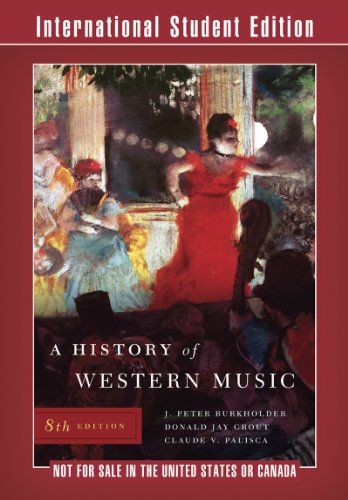 Beispielbild fr A History of Western Music (Eighth International Student Edition) zum Verkauf von MusicMagpie