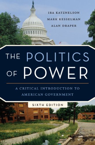 Beispielbild fr The Politics of Power : A Critical Introduction to American Government zum Verkauf von Better World Books