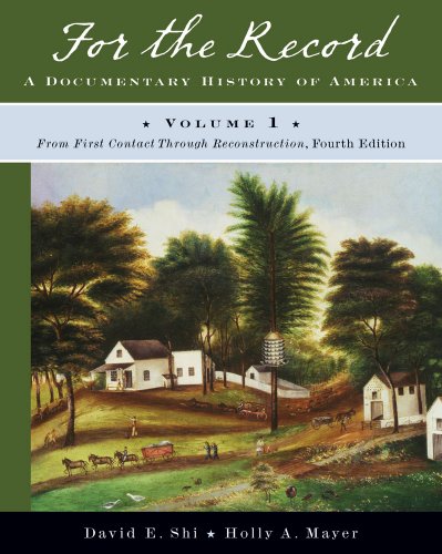 Beispielbild fr For the Record: A Documentary History of America: From First Contact through Reconstruction (Fourth Edition) (Vol. 1) zum Verkauf von SecondSale