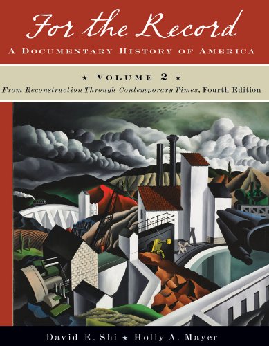 Beispielbild fr For the Record: A Documentary History of America: From Reconstruction through Contemporary Times zum Verkauf von Reliant Bookstore
