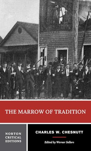 9780393934144: The Marrow of Tradition: A Norton Critical Edition (Norton Critical Editions)