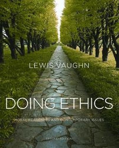 Stock image for Doing Ethics : Moral Reasoning and Contemporary Issues for sale by Better World Books