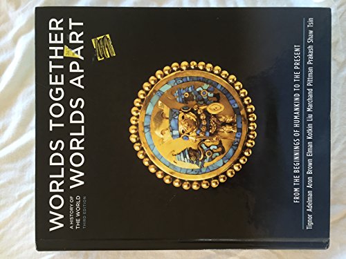 9780393934922: Worlds Together, Worlds Apart: A History of the World from the Beginnings of Humankind to the Present