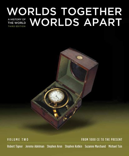 Beispielbild fr Worlds Together, Worlds Apart: A History of the World: From 1000 CE to the Present (Third Edition) (Vol. 2) zum Verkauf von SecondSale