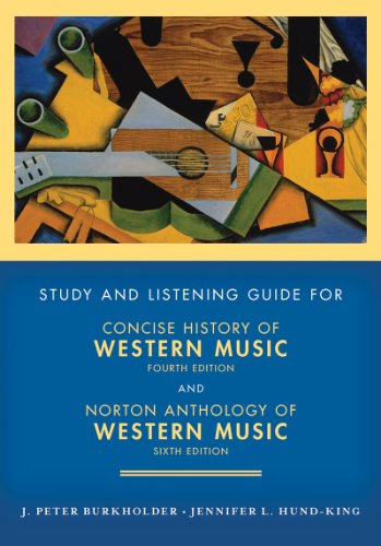 Beispielbild fr Study and Listening Guide: for Concise History of Western Music, Fourth Edition and Norton Anthology of Western Music, Sixth Edition zum Verkauf von SecondSale