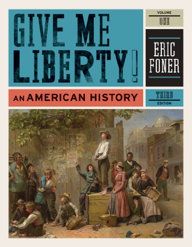 Imagen de archivo de Give Me Liberty!: An American History (Third Edition) (Vol. 1) a la venta por HPB-Emerald