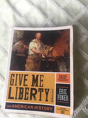 Imagen de archivo de Give Me Liberty!: An American History (Brief Third Edition) (Vol. 1) a la venta por SecondSale