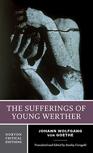 Beispielbild fr The Sufferings of Young Werther: A Norton Critical Edition (Norton Critical Editions) zum Verkauf von BooksRun