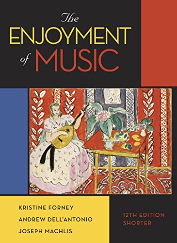 Imagen de archivo de The Enjoyment of Music (Shorter Twelfth Edition) a la venta por Gulf Coast Books