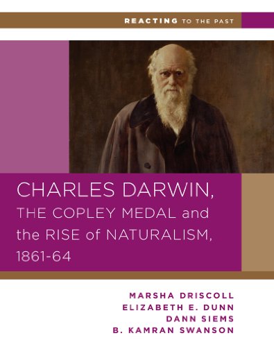 Imagen de archivo de Charles Darwin, the Copley Medal, and the Rise of Naturalism, 1861-1864 (Reacting to the Past) a la venta por HPB-Red