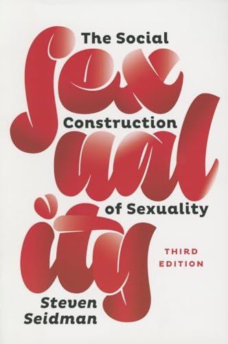 Stock image for The Social Construction of Sexuality (Third Edition) (Contemporary Societies) for sale by Open Books