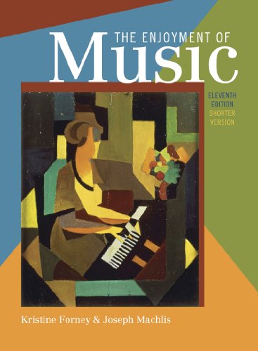 Imagen de archivo de The Enjoyment of Music: An Introduction to Perceptive Listening (Shorter Eleventh Edition) a la venta por SecondSale