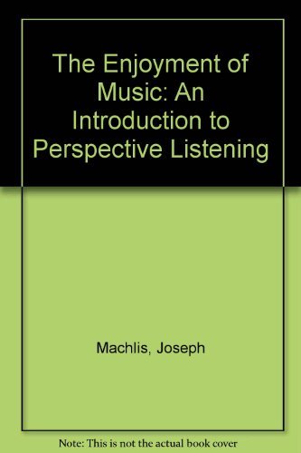9780393943320: The Enjoyment of Music: An Introduction to Perspective Listening