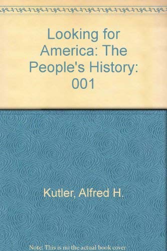 9780393950076: Kutler Looking For ∗america∗ Volume 1, 2ed: The People's History: 001