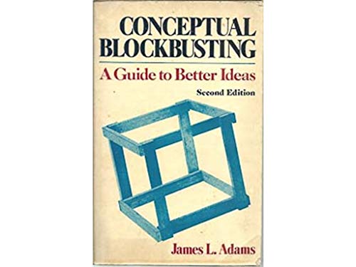 Imagen de archivo de Conceptual Blockbusting : A Guide to Better Ideas a la venta por Better World Books: West