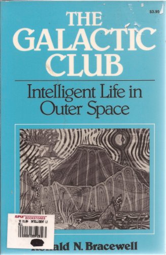 Stock image for THE GALACTIC CLUB Intelligent Life in Outer Space for sale by The Warm Springs Book Company