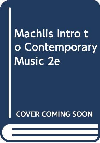 Beispielbild fr Machlis Intro to Contemporary Music 2e zum Verkauf von Half Price Books Inc.