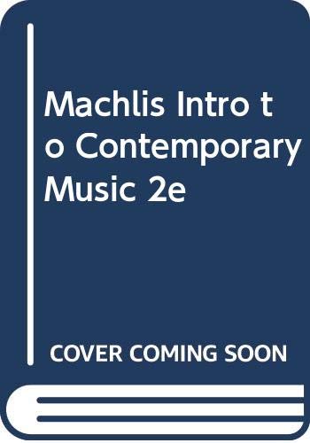 Imagen de archivo de Machlis Intro to Contemporary Music 2e a la venta por Half Price Books Inc.