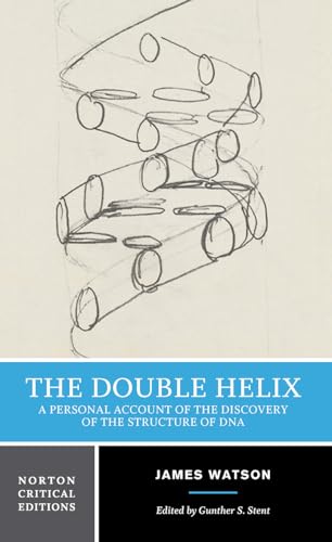 9780393950755: The Double Helix: A Personal Account of the Discovery of the Structure of DNA (First Edition) (Norton Critical Editions), Book Cover May Vary