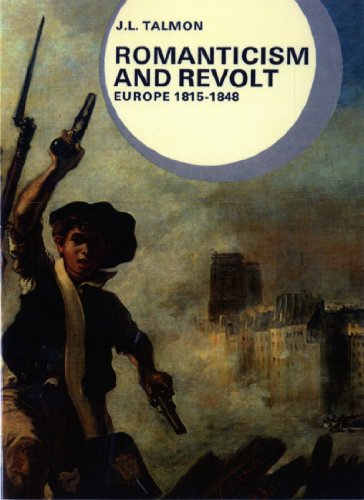 Beispielbild fr Romanticism and Revolt: Europe, 1815-1848 (Library of World Civilization) zum Verkauf von BooksRun