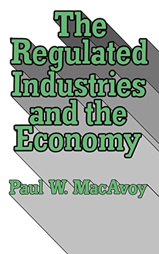 9780393950946: The Regulated Industries and the Economy
