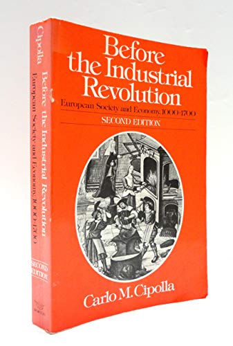 Stock image for Before the Industrial Revolution European Economy and Society, 1000-1700 for sale by David's Books