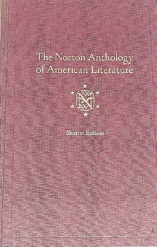 Gottesman Norton Anthology of American Literature (Shorter Edition) (9780393951196) by Nina Baym; Ronald S. Gottesman; Francis Murphy; Laurence B. Holland; David Kalstone; Hershel Parker; William H. Pritchard