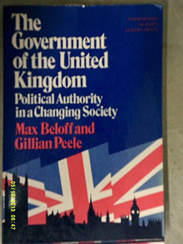 Imagen de archivo de The Government of the United Kingdom: Political Authority in a Changing Society a la venta por Wonder Book