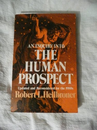 Stock image for Inquiry into the Human Prospect (Updated and Reconsidered for the 1980s) for sale by Wonder Book