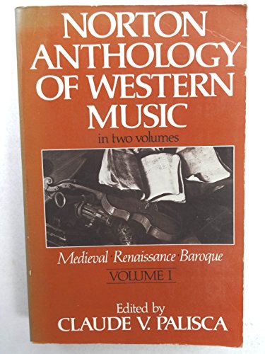 Beispielbild fr Norton Anthology of Western Music : Volume I : Medieval, Renaissance, Baroque zum Verkauf von Wonder Book