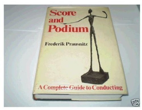 Stock image for Score and Podium: A Complete Guide to Conducting for sale by Books Unplugged