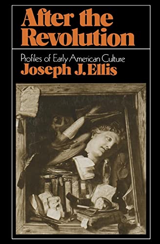 Beispielbild fr After the Revolution : Profiles of Early American Culture zum Verkauf von Better World Books