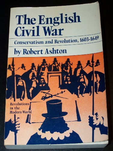 Beispielbild fr The English Civil War: Conservatism and Revolution, 1603-1649 zum Verkauf von G. & J. CHESTERS