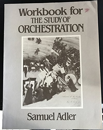 9780393952131: Adler ∗workbook∗ For The Study Of ∗orchestration∗ (paper Only): Workbk