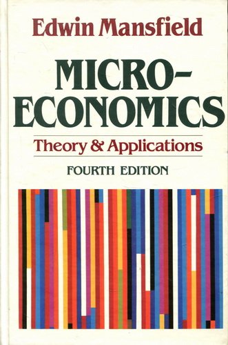 9780393952186: Mansfield ∗microeconomics∗ – Theory & Applications 4ed