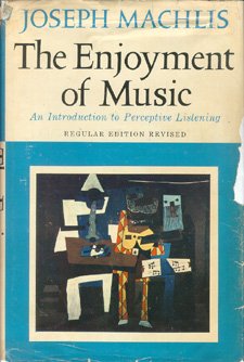 Stock image for The enjoyment of music: An introduction to perceptive listening for sale by Half Price Books Inc.