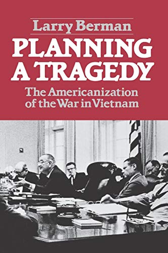 Imagen de archivo de Planning A Tragedy: The Americanization of the War in Vietnam a la venta por Jenson Books Inc