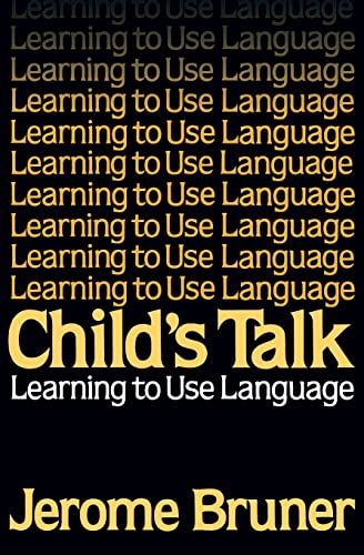 Imagen de archivo de Child's Talk: Learning to Use Language a la venta por BooksRun