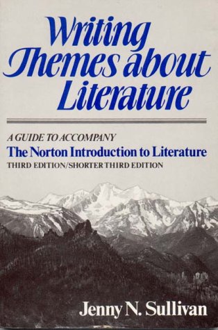 Beispielbild fr Writing Themes about Literature : A Guide to Accompany the Norton Introduction to Literature zum Verkauf von Better World Books