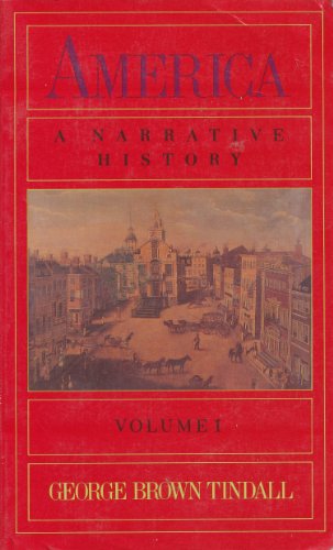 Imagen de archivo de America: A Narrative History, Volume 1 a la venta por Wonder Book