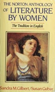 Beispielbild fr Norton Anthology of Literature by Women : The Tradition in English zum Verkauf von Better World Books