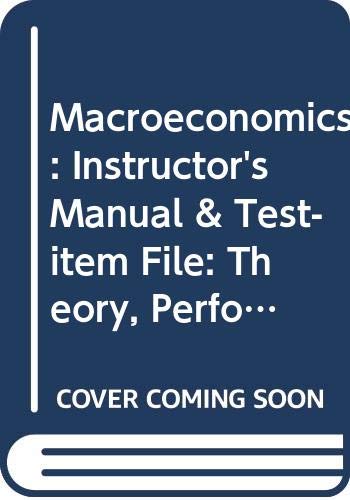 Macroeconomics: Theory, Performance and Policy: Instructor's Manual & Test-item File (9780393954487) by Gary Wynn Yohe