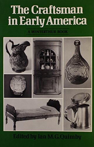 Stock image for Craftsman in Early America (WINTERTHUR CONFERENCE//(REPORT)) for sale by R Bookmark